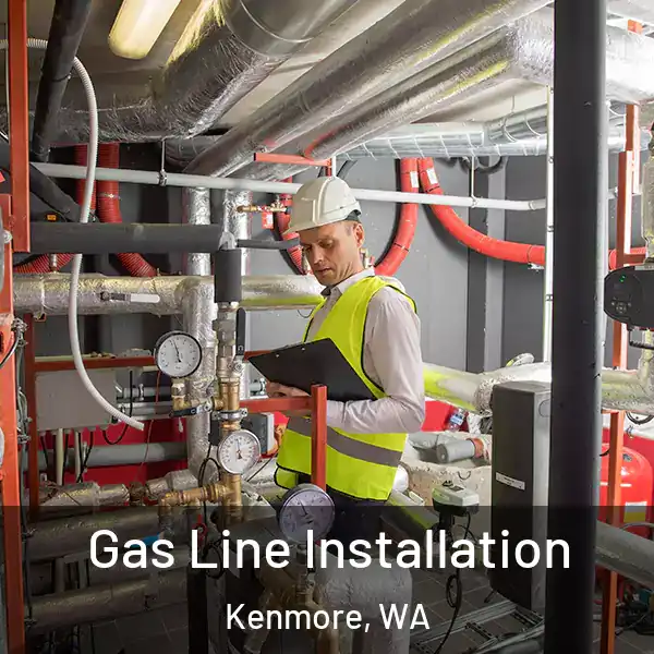  Gas Line Installation Kenmore, WA
