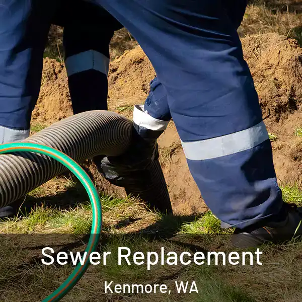  Sewer Replacement Kenmore, WA