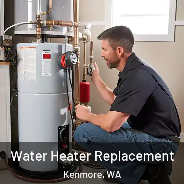  Water Heater Replacement Kenmore, WA